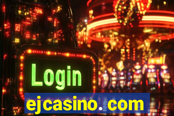 ejcasino. com